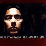 【中古】 【輸入盤】Indians　Indians／ロバート・ミラバル