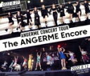 【中古】 アンジュルム CONCERT TOUR 〜The ANGERME Encore〜(Blu−ray Disc)/アンジュルム
