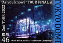 【中古】 2nd TOUR 2022 “As you know?” TOUR FINAL at 東京ドーム 〜with YUUKA SUGAI Graduati...