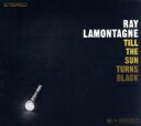 【中古】 【輸入盤】Till the Sun Turns Black/レイ・ラモンターニュ
