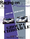【中古】 Racing on Archives(vol.19) 特集 グループCクロニクル ニューズムック/三栄(編者)