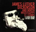 【中古】 【輸入盤】I’m Just Dead I’m Not Gone /JamesLutherDickinson&NorthMississippiAllst 【中古】afb - ブックオフオンライン楽天市場店