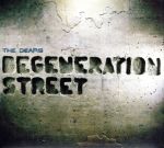  Degeneration　Street／ザ・ディアーズ