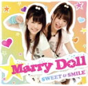 【中古】 SWEET & SMILE(DVD付)/MarryDoll