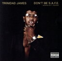 【中古】 【輸入盤】Don’t Be S.a.F.E./TrinidadJames(2)