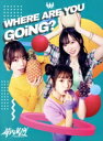 【中古】 WHERE ARE YOU GOiNG?(初回生産限定盤)(Blu−ray Disc付)/都内某所