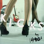 【中古】 【輸入盤】Kicks／1990s