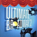 【中古】 【輸入盤】Ultimate Broadway II/(オムニバス)