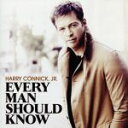 【中古】 【輸入盤】Every Man Should Know/ハリー・コニックJr.,JR.