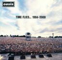  Time　Flies　1994－2009　　（2CDs）／オアシス