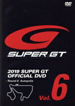 【中古】 DVD　2019　SUPER　GT　OFFICIAL　DVD　Round　6　Autopois(VOl．6)／三栄書房(編者)