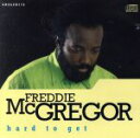 【中古】 【輸入盤】Hard to Get/フレディ・マクレガー