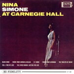 【中古】 ニーナ・シモン・アット・カーネギー・ホール＜SHM−CD＞／ニーナ・シモン（vo、p、arr）,アル・シャックマン（g）,フィル・オーランド（g）,ライル・アトキンソン（b）,モンテゴ・ジョー（ds、perc）