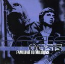 【中古】 【輸入盤】Familiar to Millions／オアシス