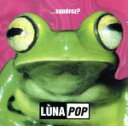 LunaPop販売会社/発売会社：UniversalImport発売年月日：2001/02/13JAN：8027851001026