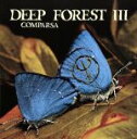 【中古】 【輸入盤】Comparasa/ディープ・フォレスト