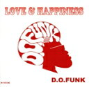 【中古】 LOVE&HAPPINESS/D.O.FUNK