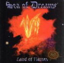 【中古】 【輸入盤】Land of Flames/SeaofDreams