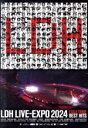 【中古】 LDH LIVE-EXPO 2024 -EXILE TRIBE BEST HITS-/EXILE TRIBE