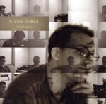 R．LukeDuBois（アーティスト）販売会社/発売会社：Cantaloupe発売年月日：2006/05/09JAN：0713746303525