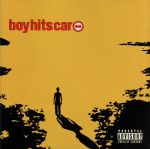 BoyHitsCar販売会社/発売会社：Epic発売年月日：2004/12/13JAN：5099750196427