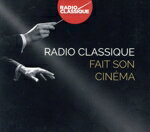 【中古】 【輸入盤】Radio　Classique　Fait　Son　Cinema／（オムニバス）