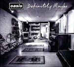  DEFINITELY　MAYBE（30TH　ANNIVERSARY　DELUXE　EDITION）／オアシス
