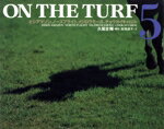 【中古】 ON　THE　TURF(5) 久保吉輝写真集-ヒシアマゾン、ノースフライト、メジロラモーヌ、チョウカ..