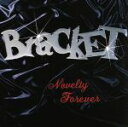 【中古】 【輸入盤】Novelty Forever/ブラケット(2)