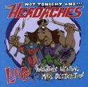 【中古】 【輸入盤】Love... & Other Weapons of Mas/NotTonight&TheHeadaches(アーティスト)