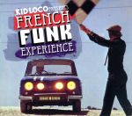 【中古】 【輸入盤】Kid　Loco　Presents　French　Funk　Experience／KidLocoPresentsFrenchFunkExperience（アーティスト）