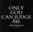 【中古】 【輸入盤】Only God Can Judge Me/マーク・モリソン