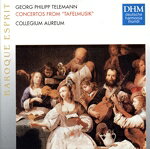  Telemann：　Tafelmusik　Concertos／CollegiumAureum（アーティスト）