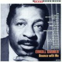 【中古】 【輸入盤】Bounce With Me/エロル・ガーナー