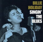 Artist Name: G - 【中古】 【輸入盤】Singin’　the　Blues／ビリー・ホリデイ