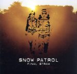 【中古】 【輸入盤】Final　Straw／スノウ・パトロール