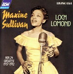 【中古】 【輸入盤】Loch　Lomond：Her　24　Greatest　1937−1942／MaxineSullivan（アーティスト）