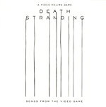 Death　Stranding（Songs　from　the　Video　Game）／（ゲーム・ミュージック）