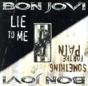 【中古】 【輸入盤】Something for the Pain/Lie to Me/ボン・ジョヴィ
