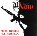 【中古】 【輸入盤】Till　Death，　La　Familia／イル・ニーニョ