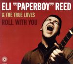 Eli”Paperboy”Reedイーライ・“ペーパーボーイ”・リード＆ザ・トゥルー・ラヴズ販売会社/発売会社：Q−Division発売年月日：2008/04/29JAN：0746834103820