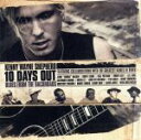 【中古】 【輸入盤】10 Days Out： Blues From the Backroads （W／Dvd）／ケニー ウェイン シェパード