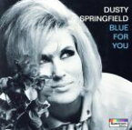 【中古】 【輸入盤】Blue　for　You／ダスティ・スプリングフィールド