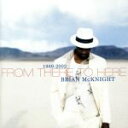 【中古】 【輸入盤】From There to Here 1989－2002／ブライアン マックナイト