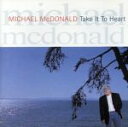 【中古】 【輸入盤】Take It to Heart/マイケル・マクドナルド