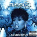 【中古】 【輸入盤】Miss E. So Addictive/ミッシー・エリオット