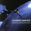【中古】 【輸入盤】Le Carnet Inachev＆eacute；／GeorgesPaczynskiTrio（アーティスト）