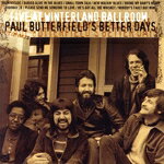 Paul　Butterfield’s　Better　Days販売会社/発売会社：Wounded　Bird発売年月日：2021/01/22JAN：0664140200425