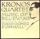 【中古】 【輸入盤】Music of Bill Evans/クロノス・カルテット,EddieGomez(アーティスト),JimHall(アーティスト)