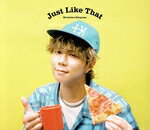 Idol Name: Ta Line - 【中古】 Just　Like　That（初回生産限定盤A）（Blu−ray　Disc付）／北山宏光